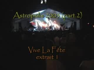 Astropolis 2005 (part.2) Vive La Fête