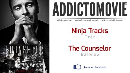 The Counselor - Trailer #2 Music #1 (Ninja Tracks - Taste)