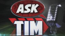 Ask Tim: Most Delusional Fan Base