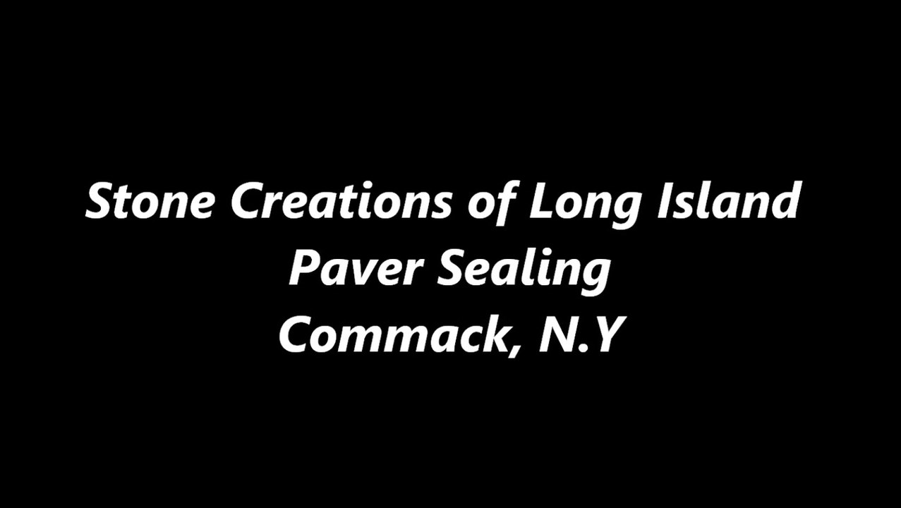 Paver Sealing | Patios | Walkways | Driveways - Commack, N.Y 11725
