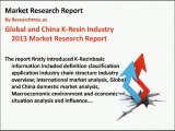 Global and China K-Resin Industry 2013 - Market Analysis and Growth Report