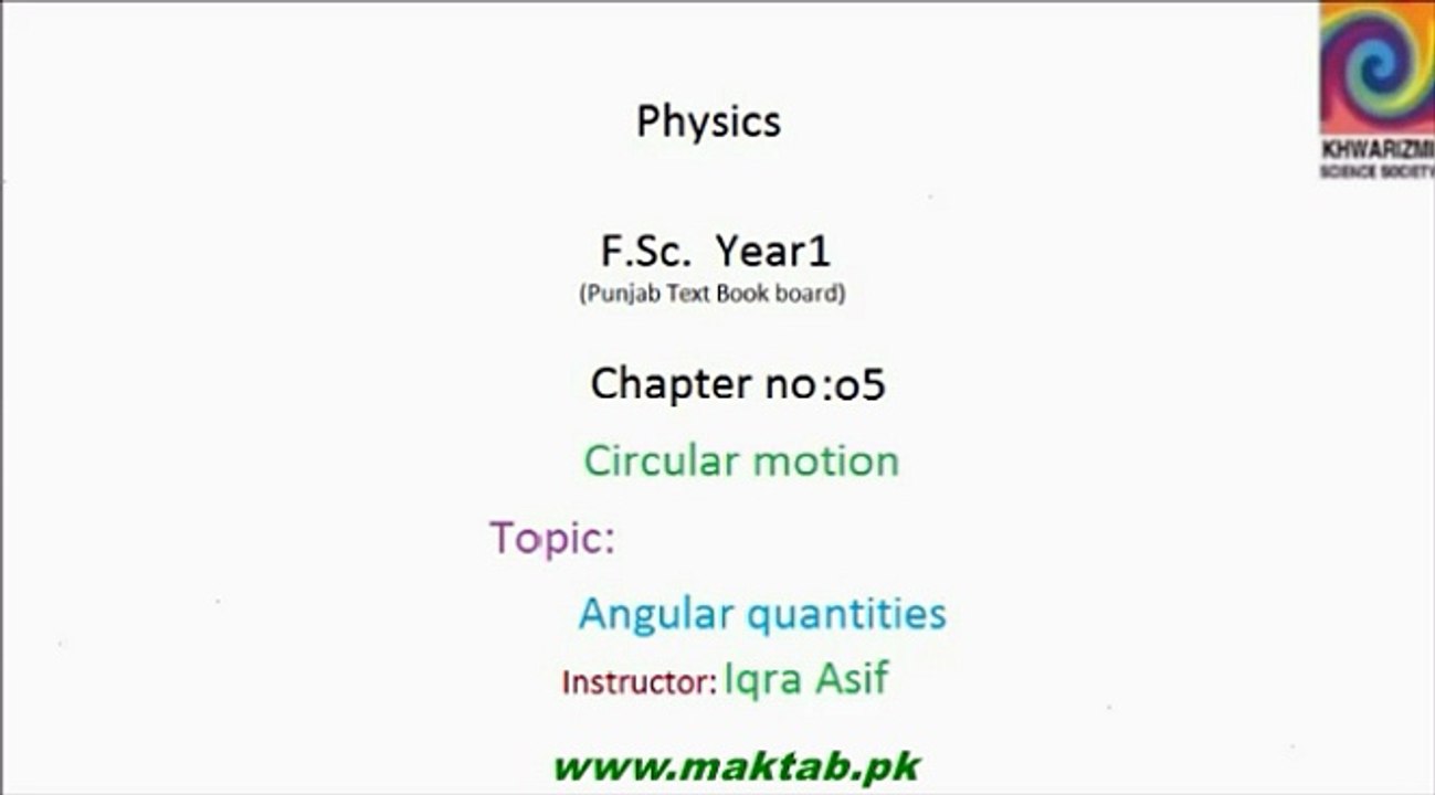 FSc Physics Book1, CH 5, LEC 7: Angular Quantities
