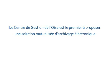 Pratique de l'archivage numérique - retour d'expérience de la Communauté de Communes des Trois Forêts