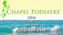 Foot Doctor - Podiatrist - Charles Chapel, in Spring Hill, Brooksville, Homosassa FL