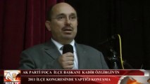 Ak Parti Foça İlçe Başkanı Kadir Özgirgin'in 2011 Foça İlçe Kongresinde Yaptığı Konuşma Tartışma Konusu Oldu