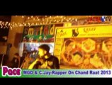 MGD & C-Jay Rapper In Pace GUJRAT On Chand Raat 2013