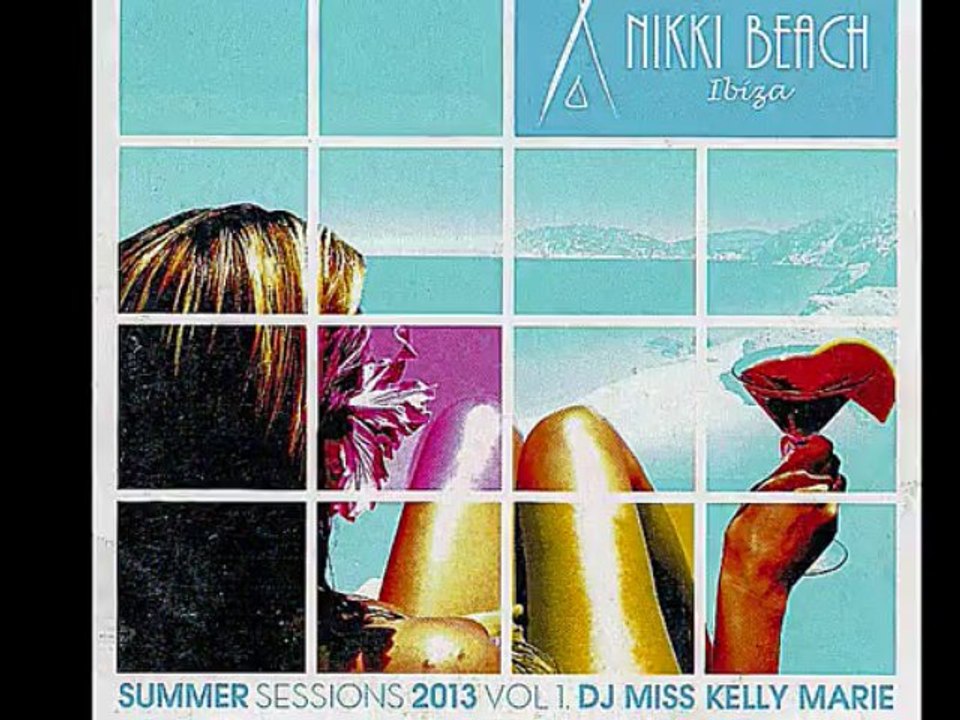 Summer Sessions Nikki Beach Ibiza 2013 - Vol. I - Track 13