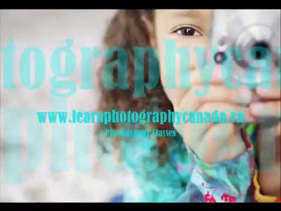 Learn Photography Canada - Photography Classes