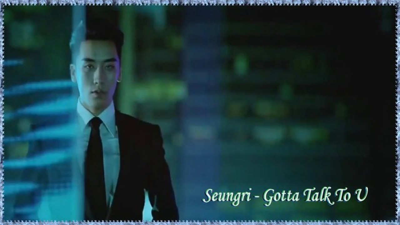 Seungri (승리)  - Gotta Talk To U HD k-pop [german sub]