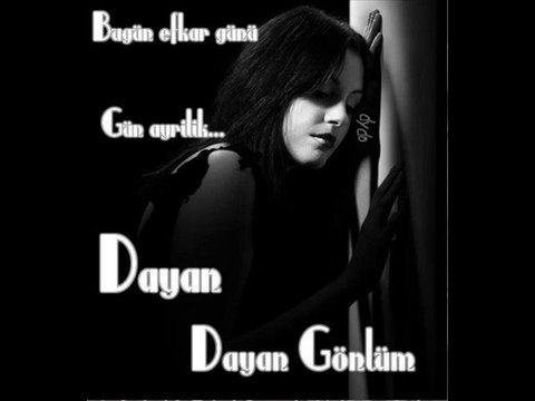 dayan yüreğim sen dayan