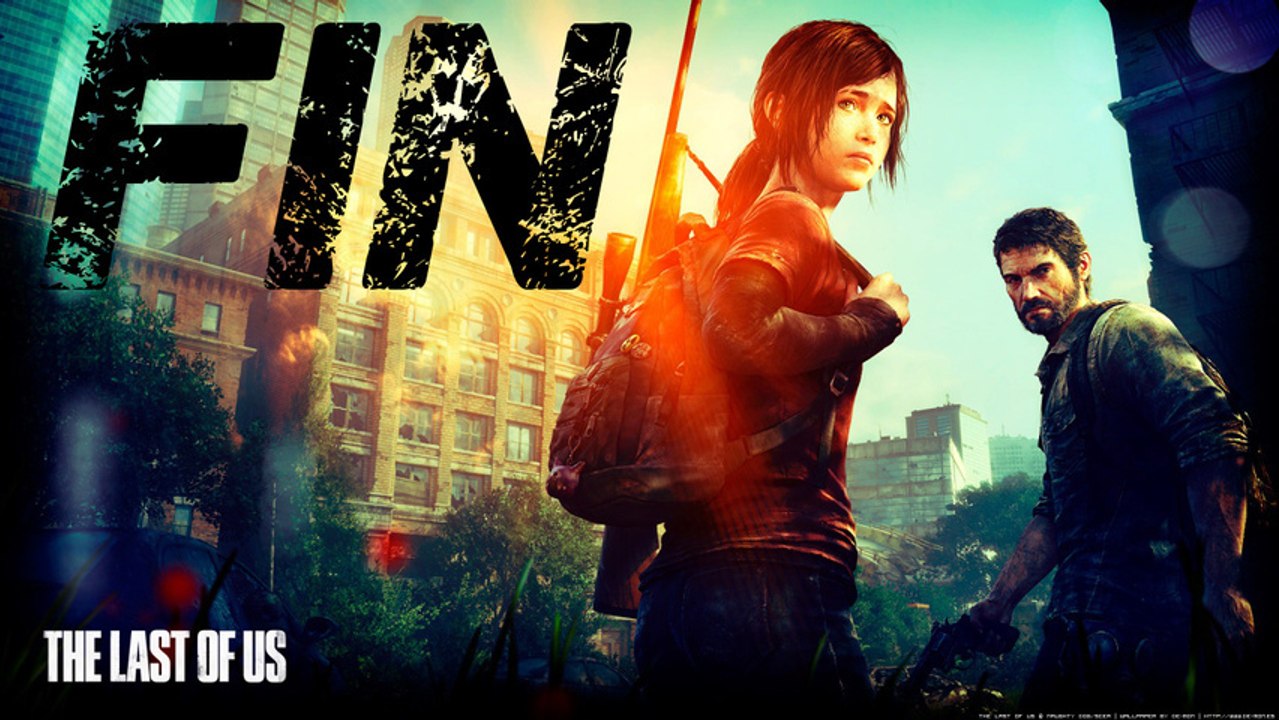 The Last Of Us [FIN] Les Derniers d'Entre Nous ?