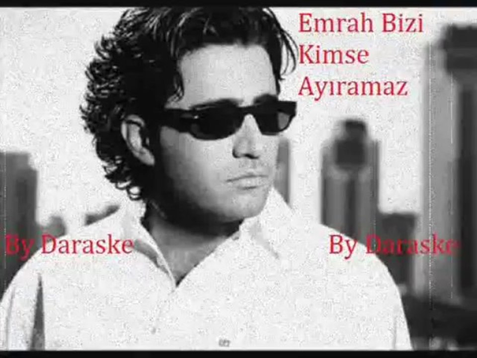 Emrah Bizi Kimse Ayıramaz By Daraske