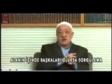 Fetullah Gulen'in Itiraflari - TURKLER Dikkatle Dinleyin