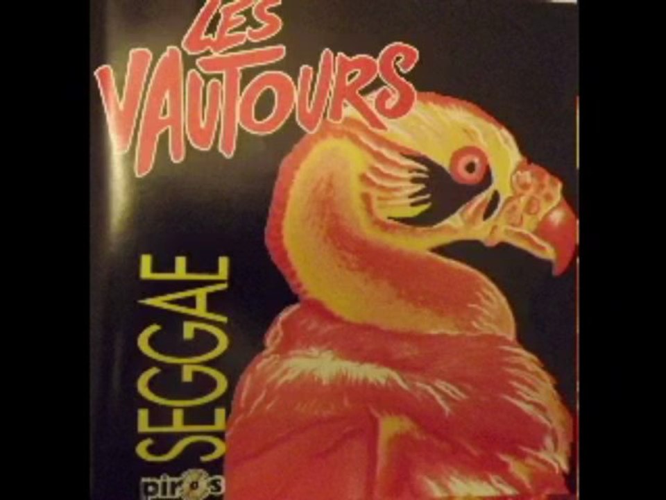 ESCLAVE SEGGAE ..LES VAUTOURS