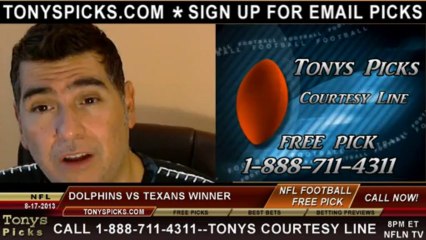 Houston Texans vs. Miami Dolphins Pick Prediction NFL Pro Football Odds Preview 8-17-2013