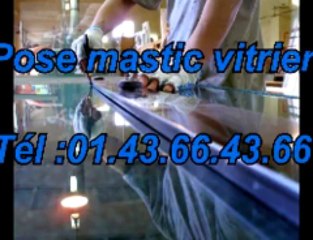 Pose mastic vitrier Tél :01.43.66.43.66