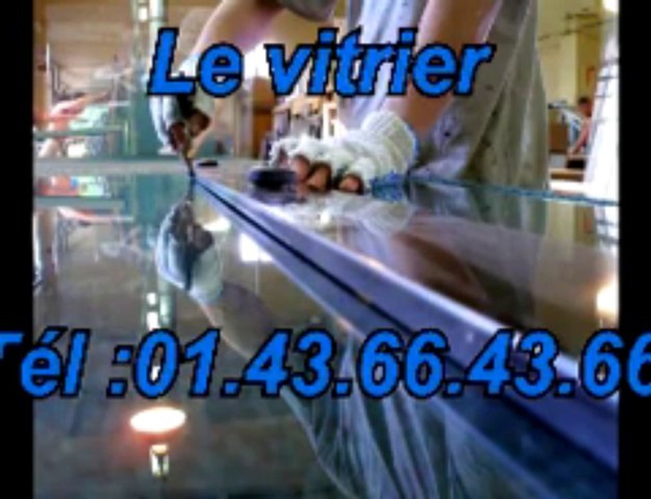Le vitrier Tél :01.43.66.43.66