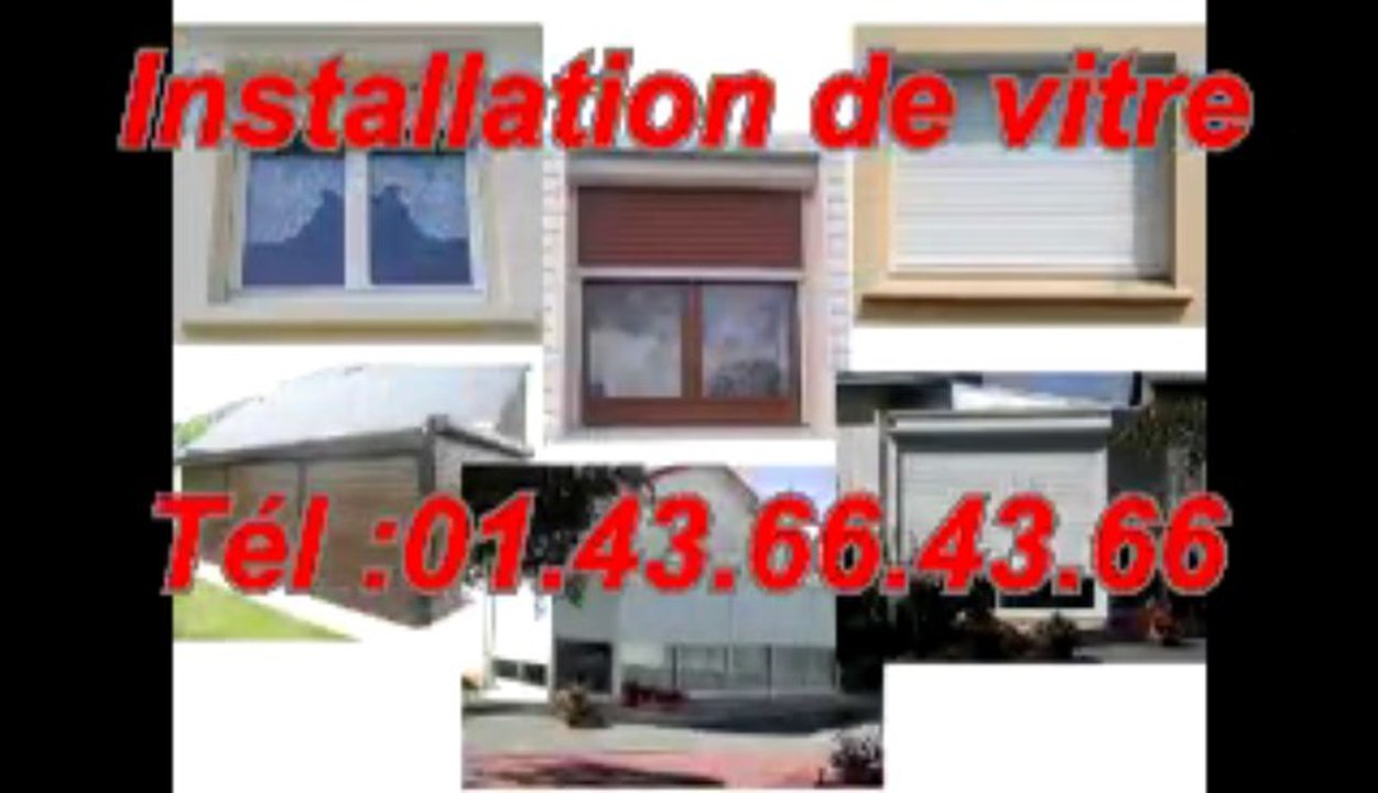 Installation de vitre Tél :01.43.66.43.66