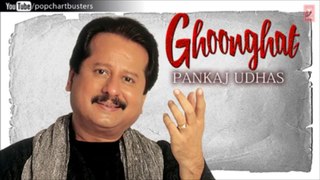 Unki Ankhon Se Masti Ghazal - Pankaj Udhas Ghazals 'Ghoonghat' Album