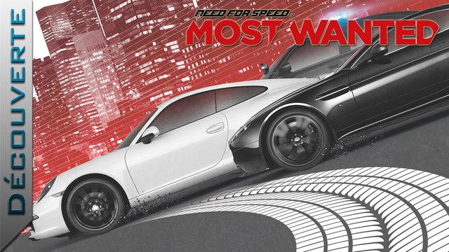 Découverte | Need For Speed : Most Wanted (2012)