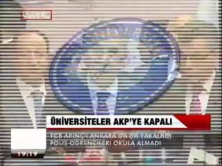 ÜNİVERSİTELER AKP'YE KAPALI.