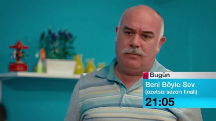 15 TEMMUZ BENİ BOYLE SEV Sezon Finali Tanıtım