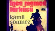 Kamil Sönmez İnce Memed Türküsü