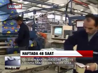 TÜRKİYE, ÇALIŞMA SAATLERİ EN YÜKSEK ÜLKE