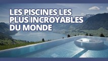 Top des piscines les plus incroyables du monde