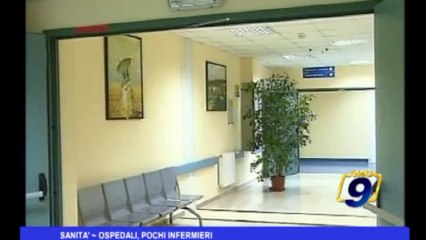 Sanità Ospedali, pochi infermieri