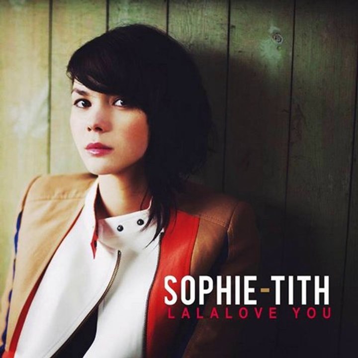 Sophie-Tith - LaLaLove You (extrait)