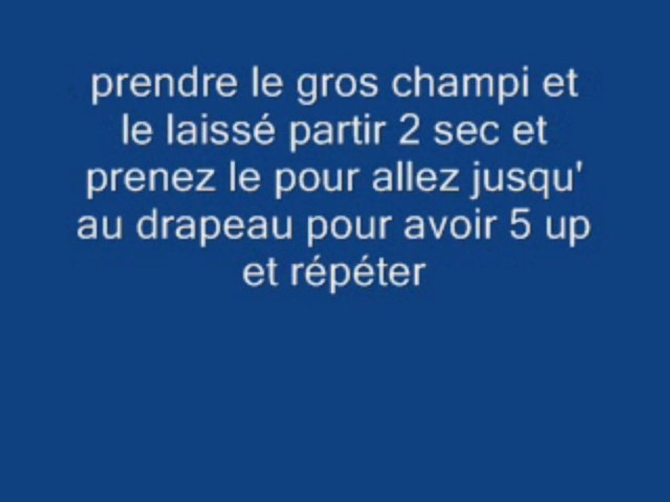 astuces new super mario bros ds : avoir 99UP!!!!