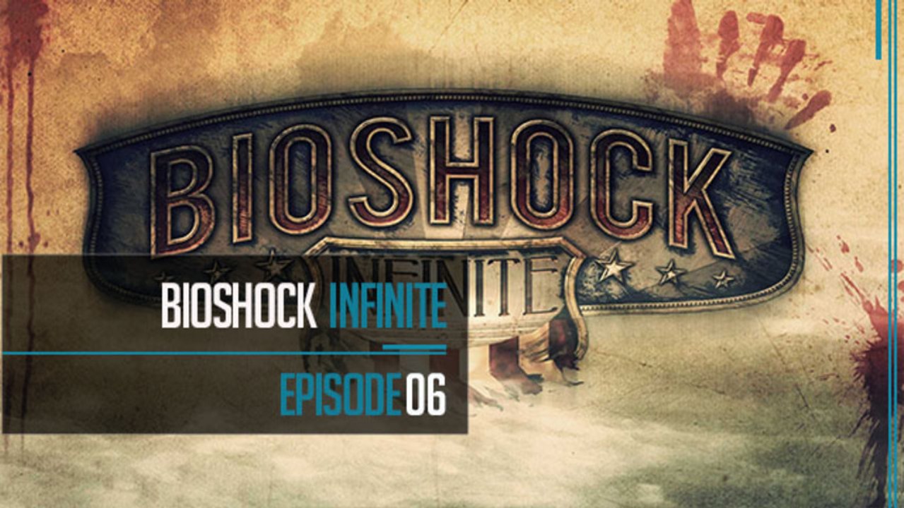 Bioshock Infinite: Ep06