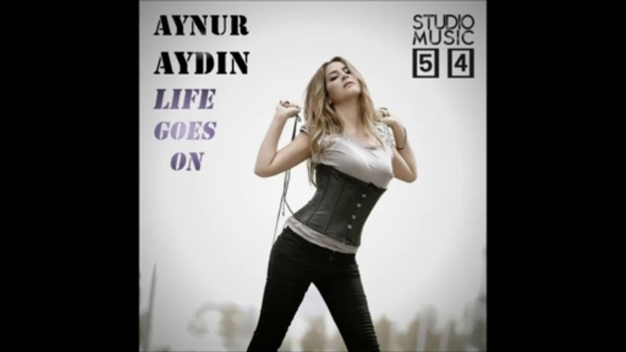 Life Goes On - Aynur Aydın