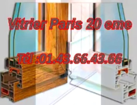 Vitrier Paris 20 eme Tél :01.43.66.43.66