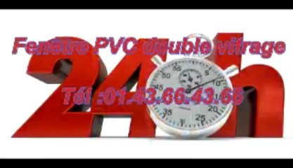 Fenêtre PVC double vitrage Tél :01.43.66.43.66