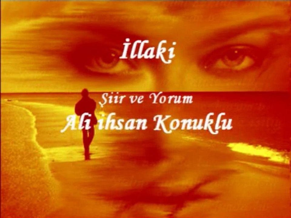 İllaki-Bir Ali ihsan Konuklu Şiiri
