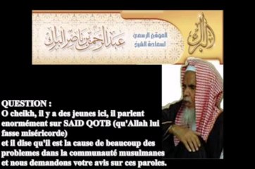Réponse a ceux qui insultent SAID QOTB - Cheikh Al Barak