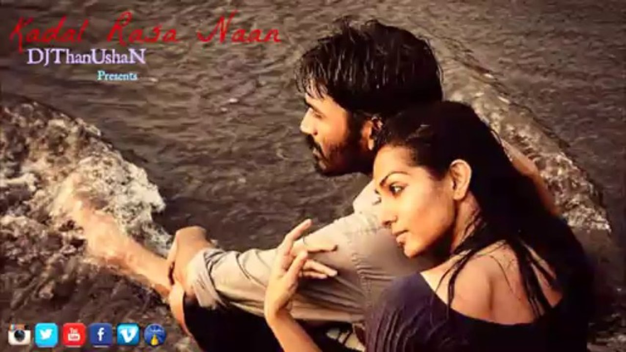 Kadal Rasa Naan (Maryan Remix)
