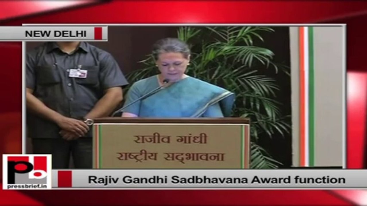 Sonia Gandhi at Rajiv Gandhi Sadbhavana award function: A divided society cannot progress:
