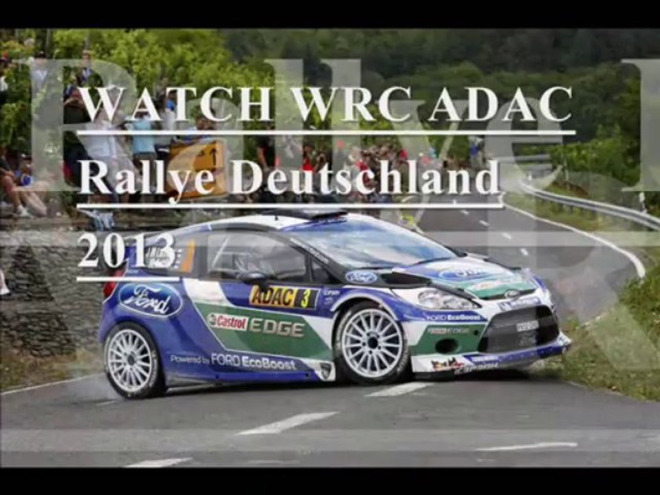 WRC Deutschland Rally 2nd Day On Aug 2013 Online