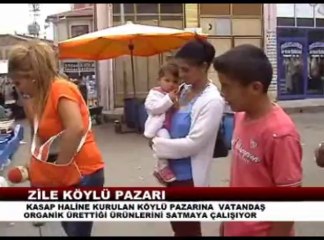 ZİLE KÖYLÜ PAZARINDA SATIŞLAR VE ÜRÜNLER