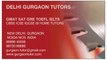 GURGAON HOME TUTOR DELHI HOME TUITION TEACHER FOR GMAT SAT GRE TOEFL IELTS IN DELHI GURGAON INDIA CALL 9999640006