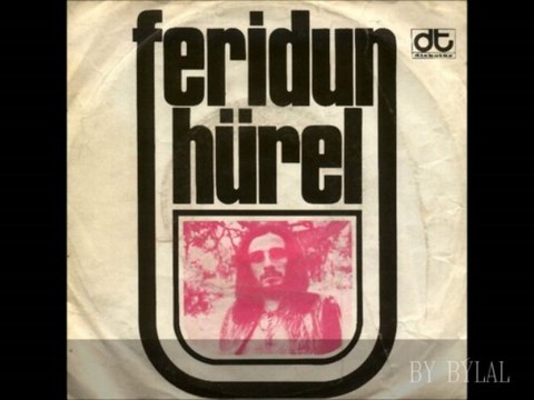 FERİDUN HÜREL [ BİR SEVMEK BİN DEFA ÖLMEK DEMEKMİŞ ]