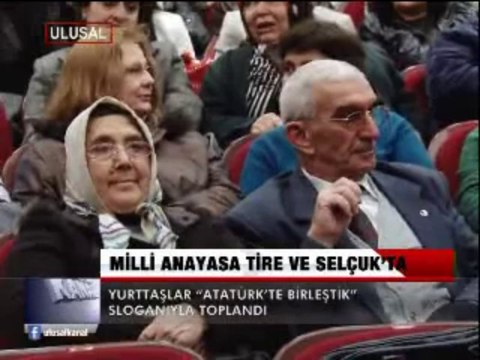 MİLLİ ANAYASA FORUMU TİRE VE SELÇUK'TA