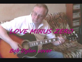 LOVE MINUS ZERO (Dylan cover) by Roger Holmroos
