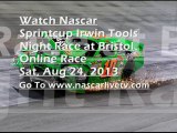 Watch Nascar Sprint Cup Irwin Tools Night Race at Bristol Live Telecast