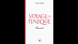 Voyage en italique de Pascal Corazza - lecture d'extraits