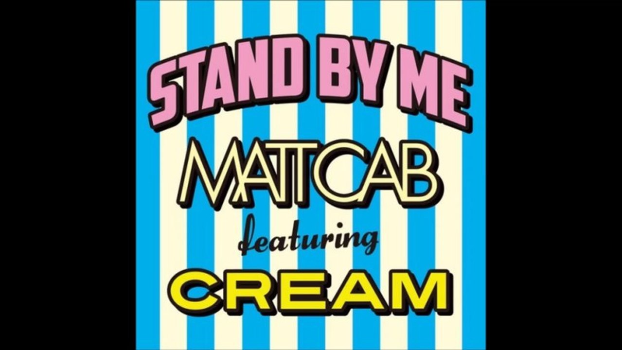 マット・キャブ - STAND BY ME