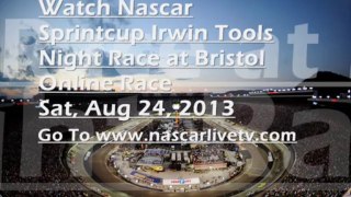 IRWIN Tools Live From Bristol Motor Speedway 24-08-2013